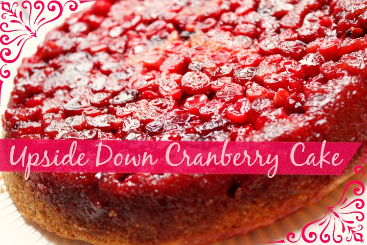 Upside Down Cranberry Cake